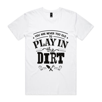 You are never too old to play in the dirt - Mens Staple Tee Thumbnail