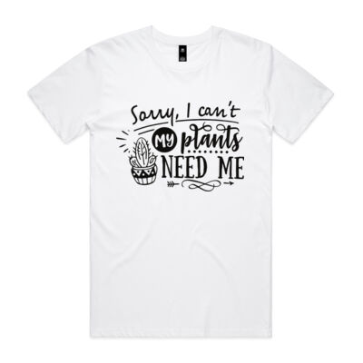 Sorry I can't my plants need me Thumbnail